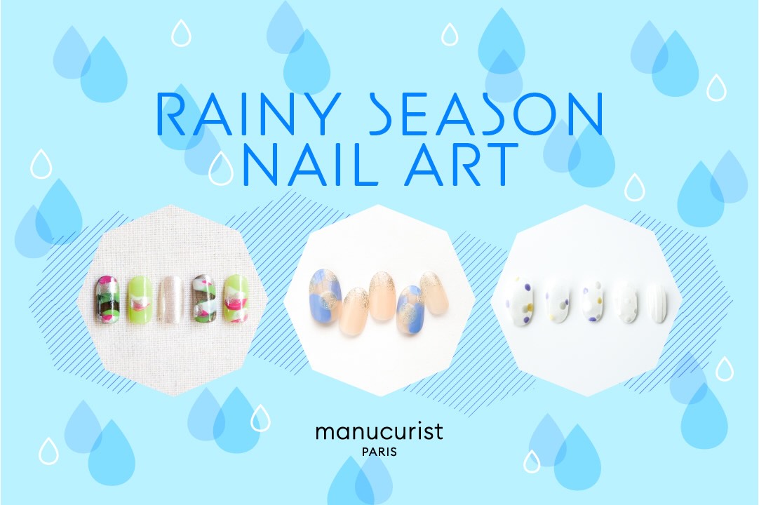 Rainy Season Nail Art 〜雨の日ネイルアート〜